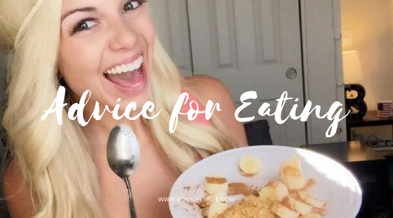 Advice For EATING! - Bonnie Engle